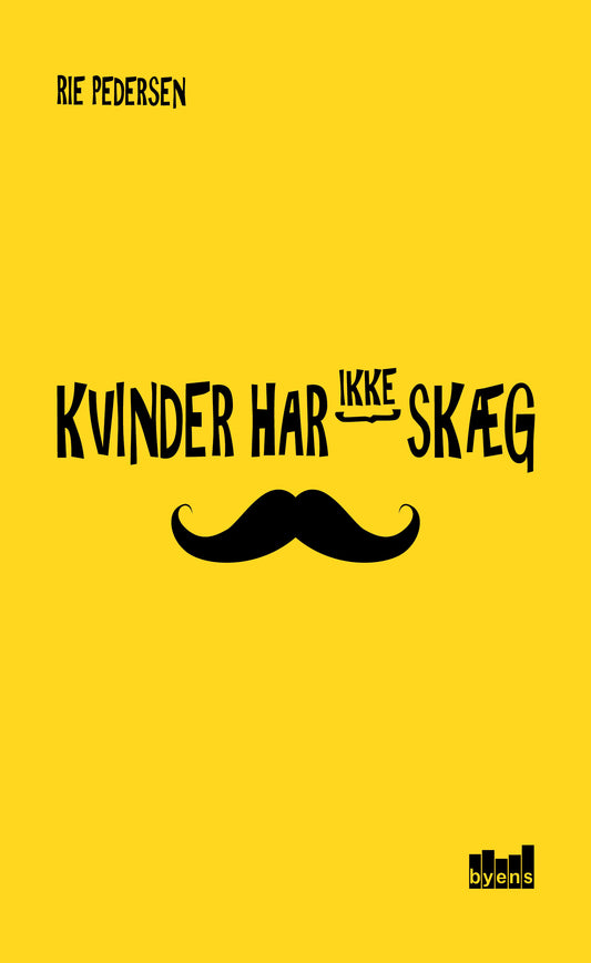KVINDER HAR IKKE SKÆG