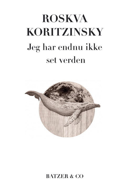 JEG HAR ENDNU IKKE SET VERDEN