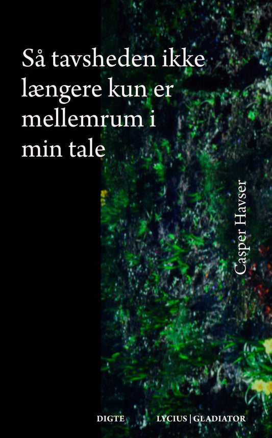 SÅ TAVSHEDEN IKKE LÆNGERE KUN ER