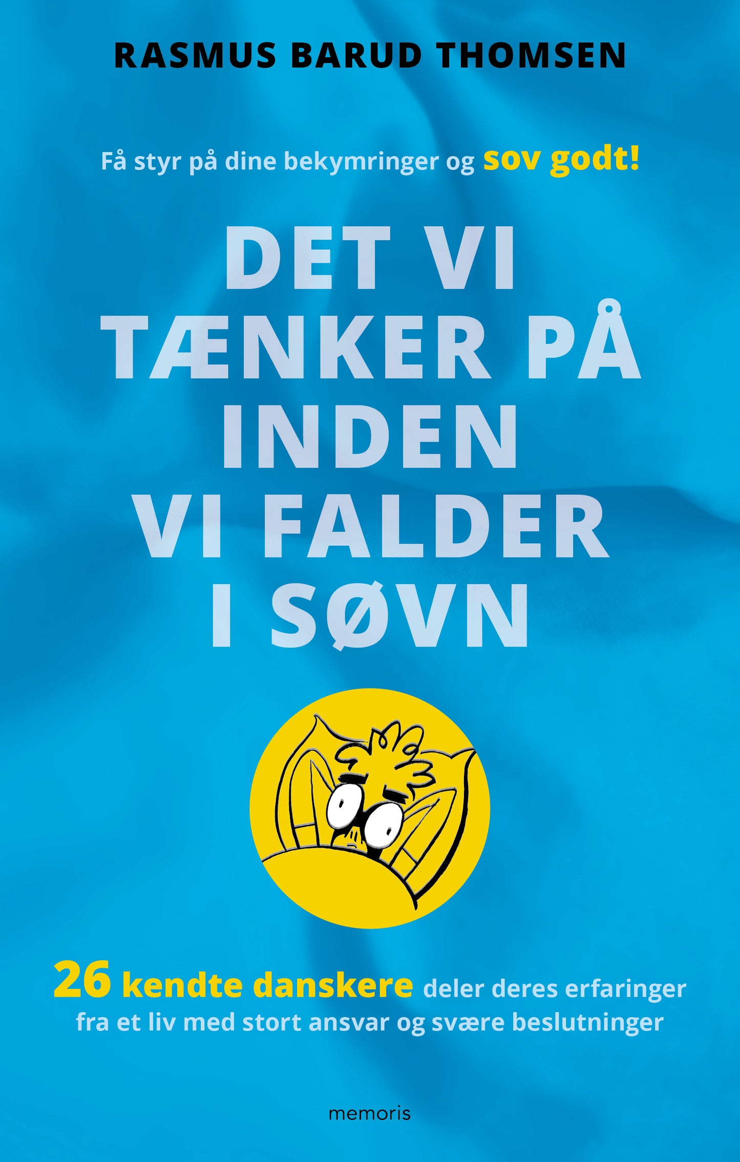 DET VI TÆNKER PÅ INDEN VI FALDER I SØVN