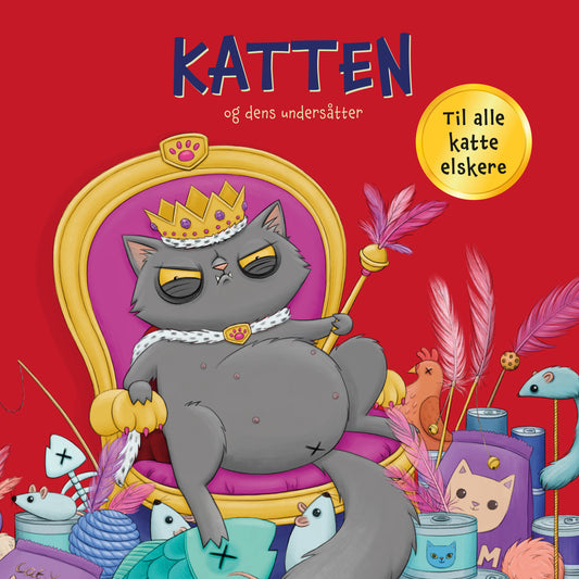 KATTEN OG DENS UNDERSÅTTER