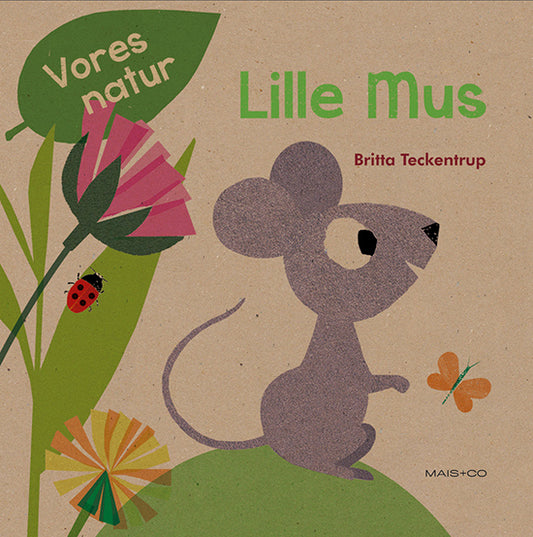 VORES NATUR: LILLE MUS