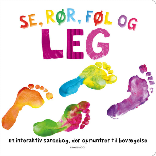 SE, RØR, FØL OG LEG