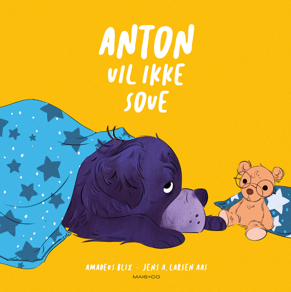 ANTON VIL IKKE SOVE
