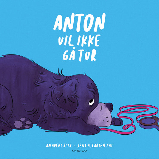 ANTON VIL IKKE GÅ TUR