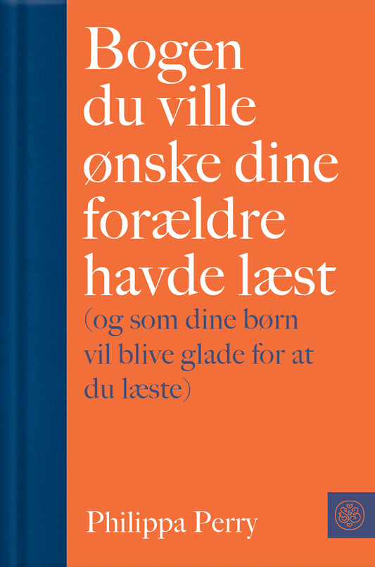 BOGEN DU VILLE ØNSKE DINE FORÆLDRE HAVDE LÆST
