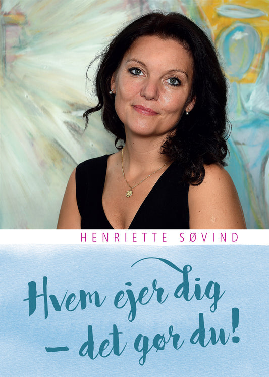 HVEM EJER DIG - DET GØR DU!