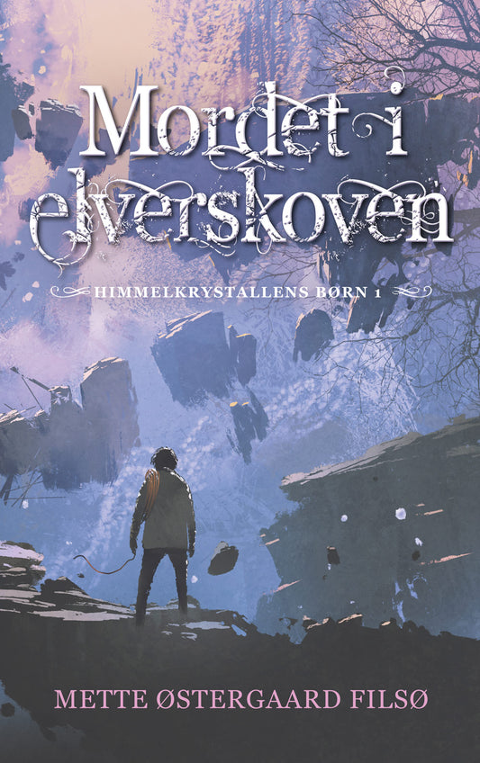 HIMMELKRYSTALLENS BØRN 1 - MORDET I ELVERSKOVEN