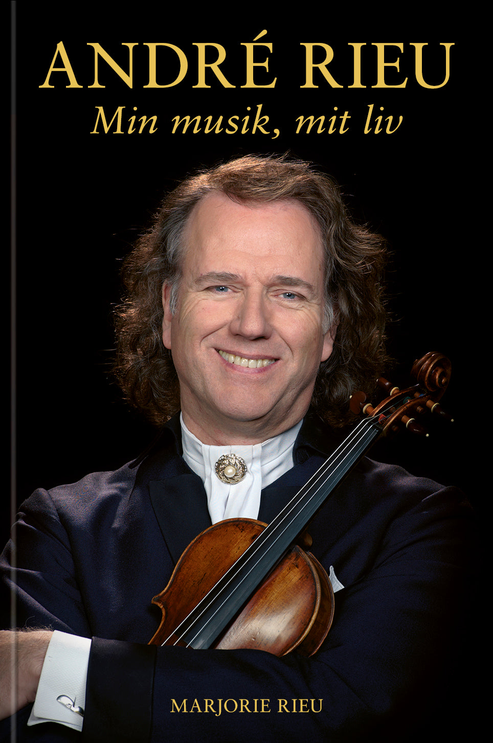 ANDRÉ RIEU - MIN MUSIK, MIT LIV