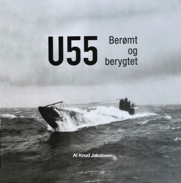 U55 BERØMT OG BERYGTET