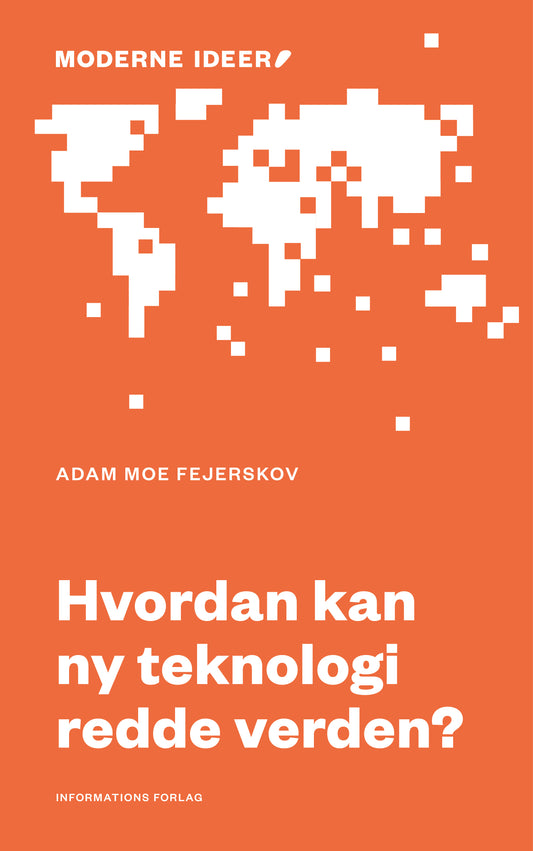 HVORDAN KAN NY TEKNOLOGI REDDE VERDEN?