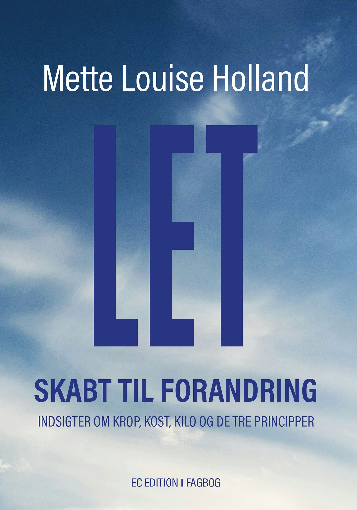 LET – SKABT TIL FORANDRING