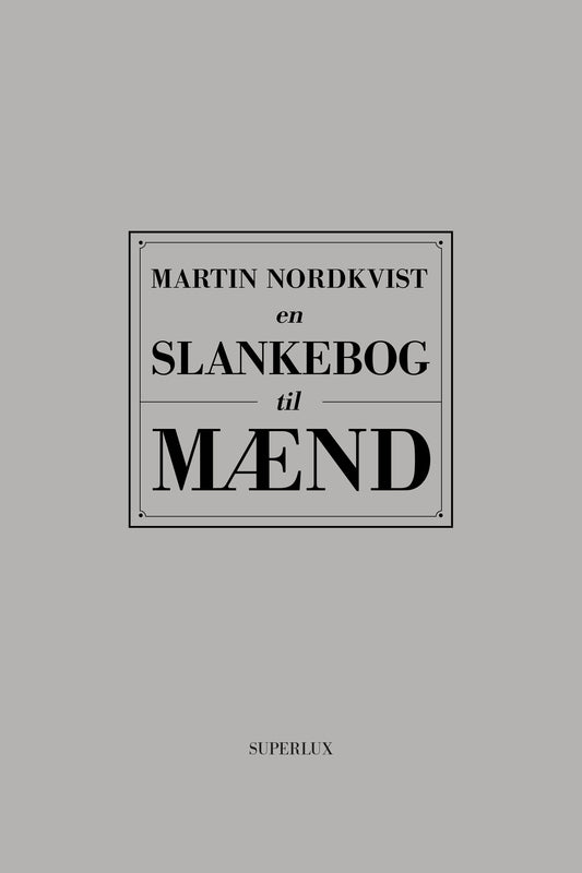 EN SLANKEBOG FOR MÆND