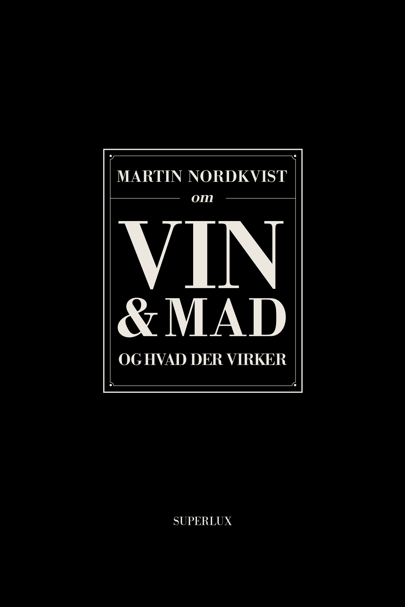 OM MAD OG VIN OG HVAD DER VIRKER