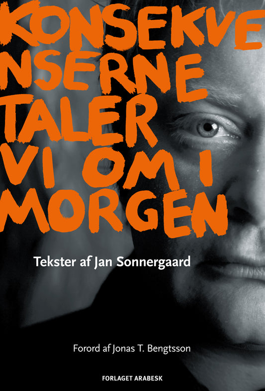 KONSEKVENSERNE TALER VI OM I MORGEN