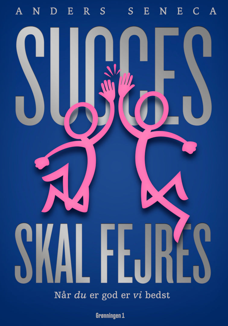SUCCES SKAL FEJRES