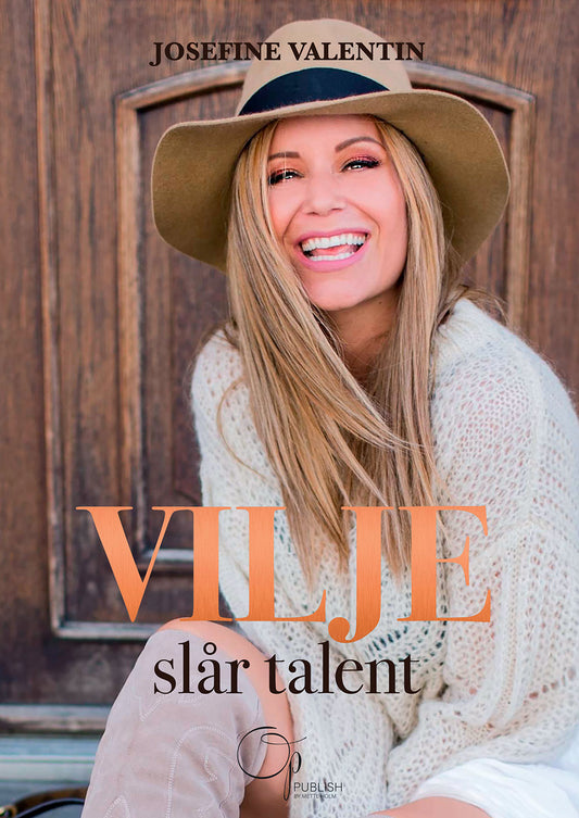VILJE SLÅR TALENT