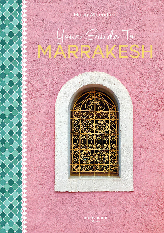 YOUR GUIDE TIL MARRAKESH