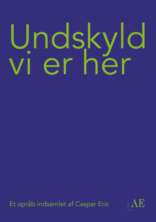 UNDSKYLD VI ER HER