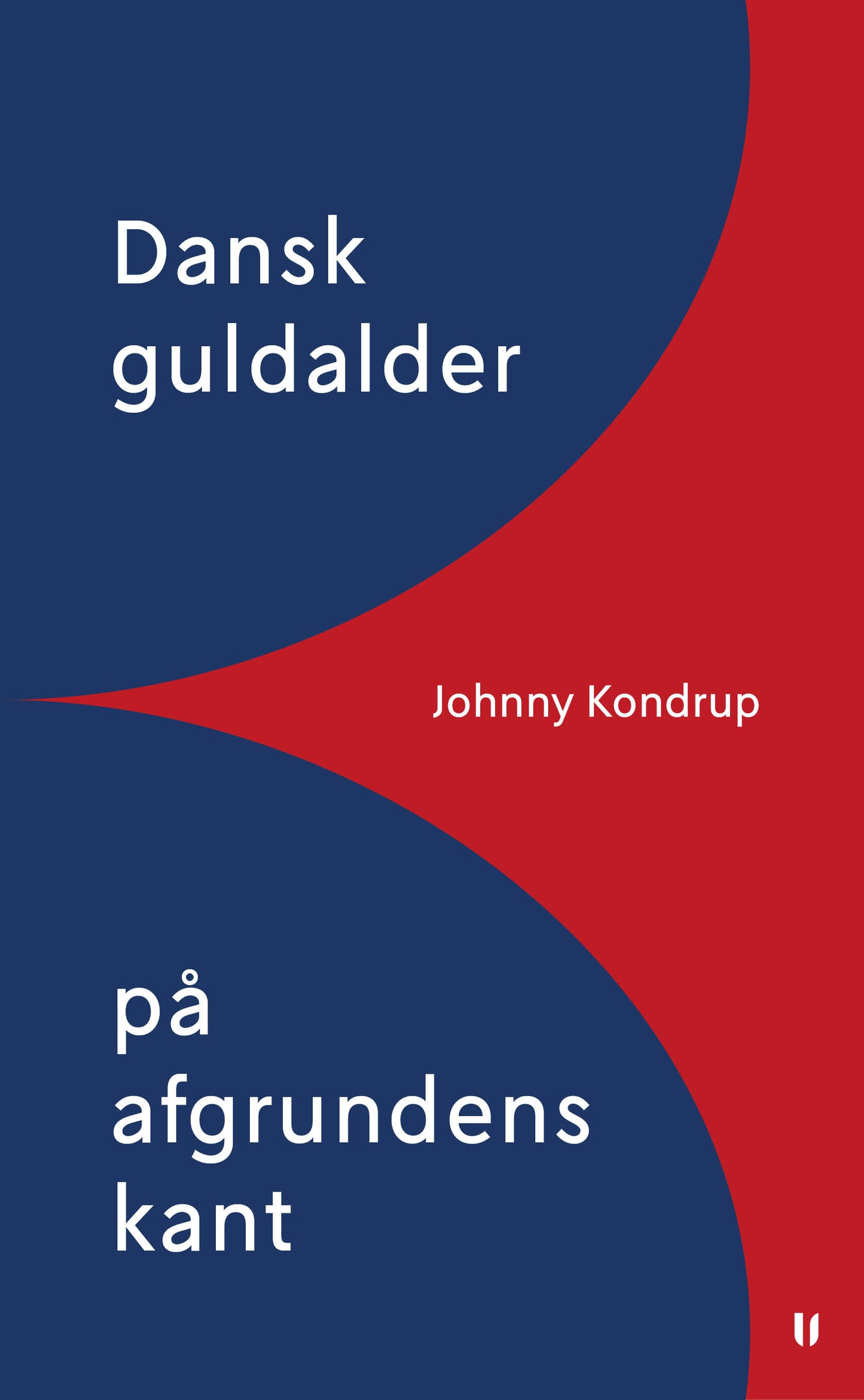 DANSK GULDALDER PÅ AFGRUNDENS KANT