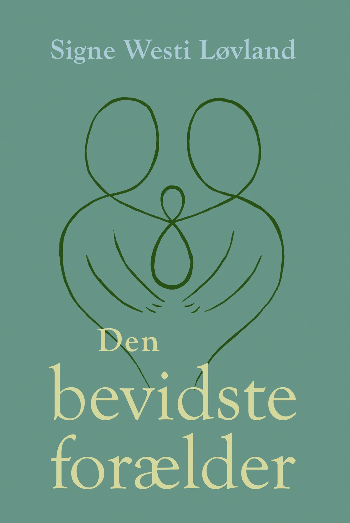 DEN BEVIDSTE FORÆLDER