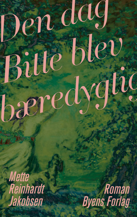 DEN DAG BITTE BLEV BÆREDYGTIG