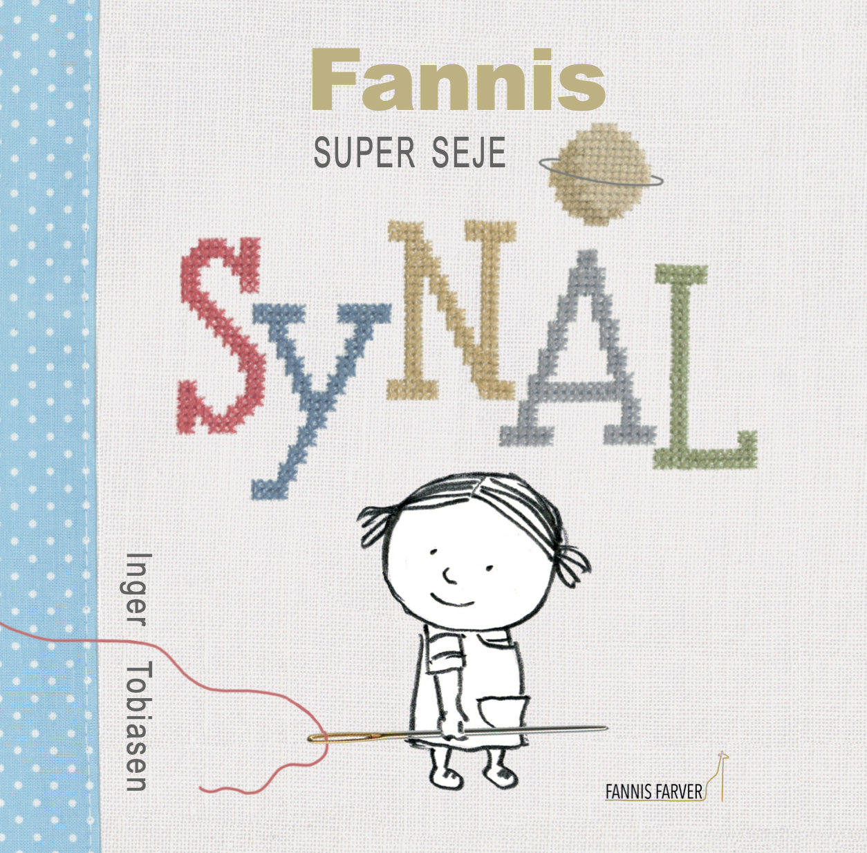 FANNIS SUPER SEJE SYNÅL