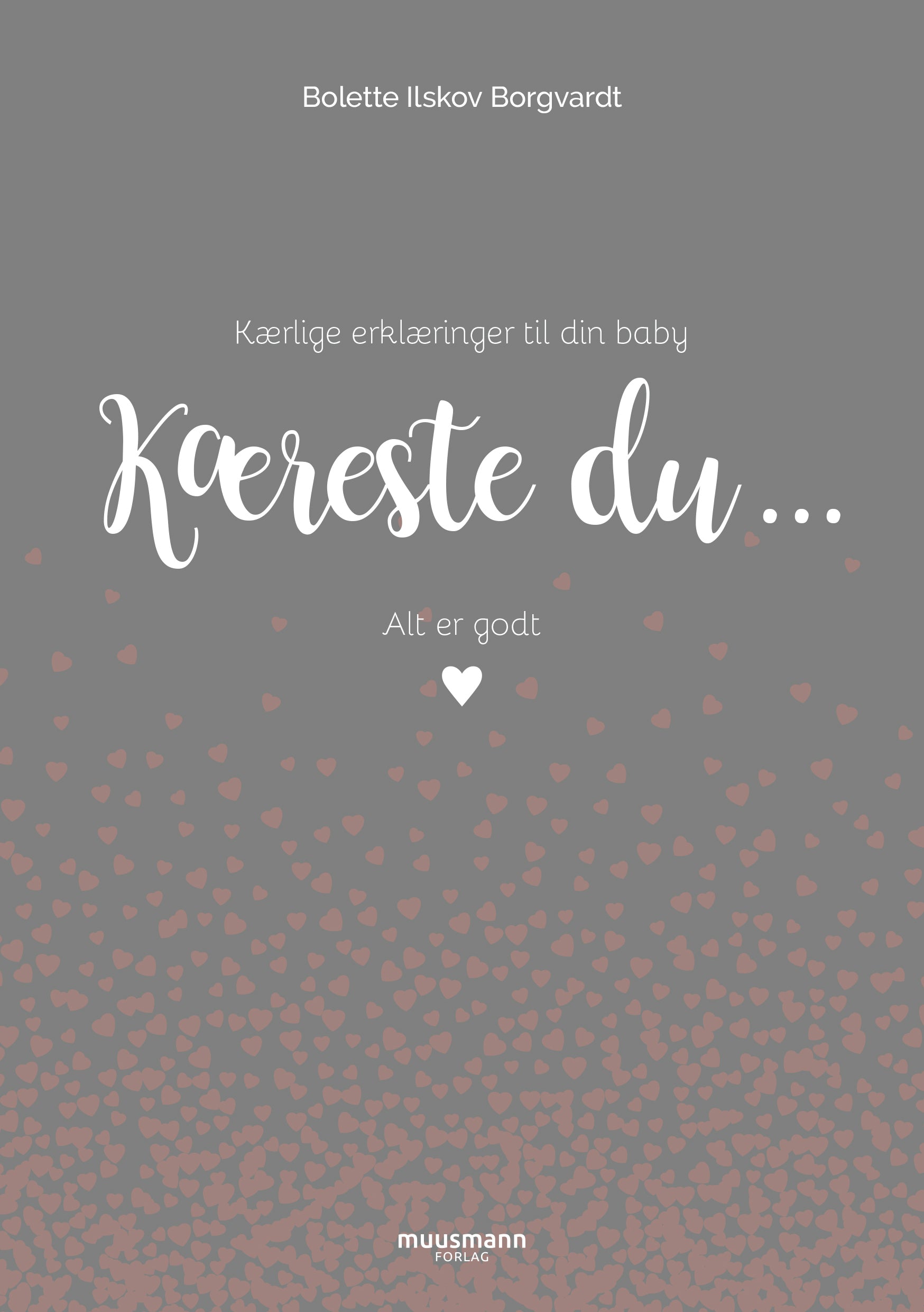 KÆRESTE DU ...