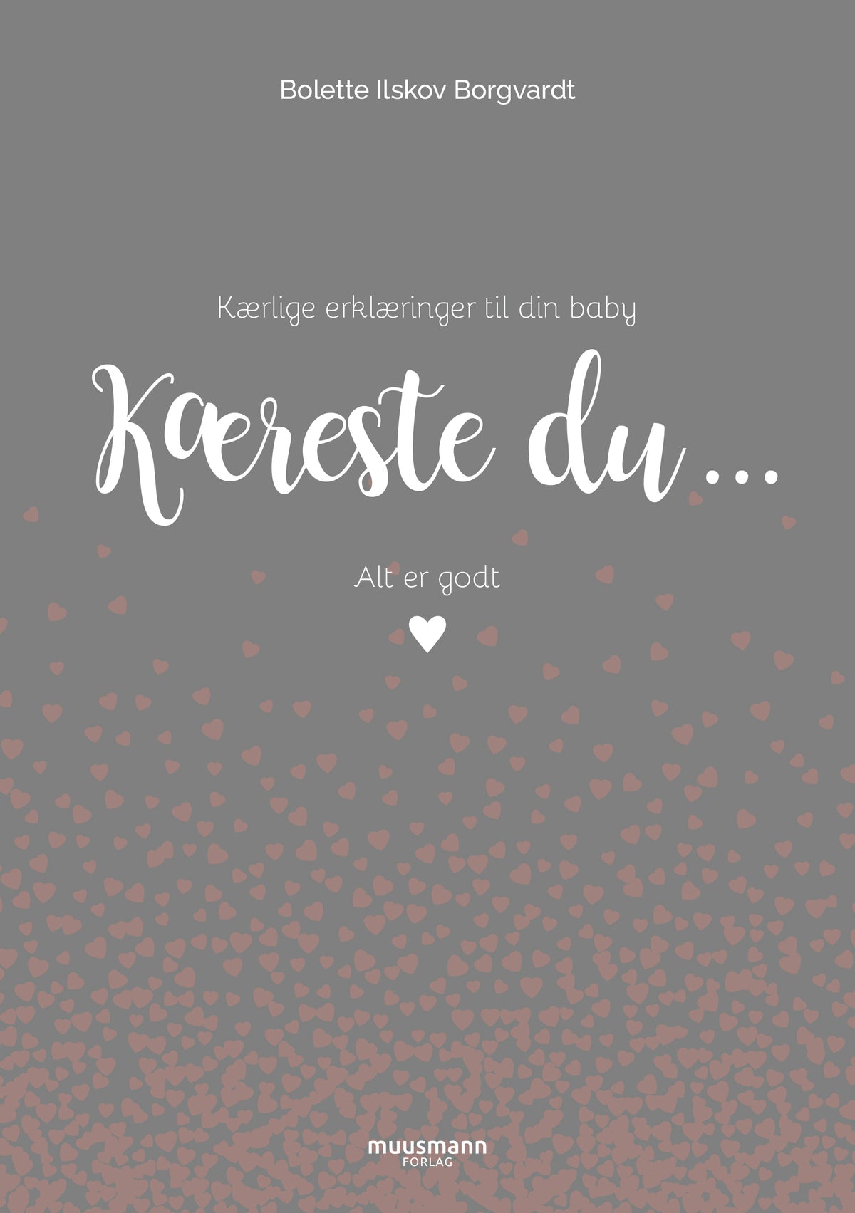 KÆRESTE DU ...