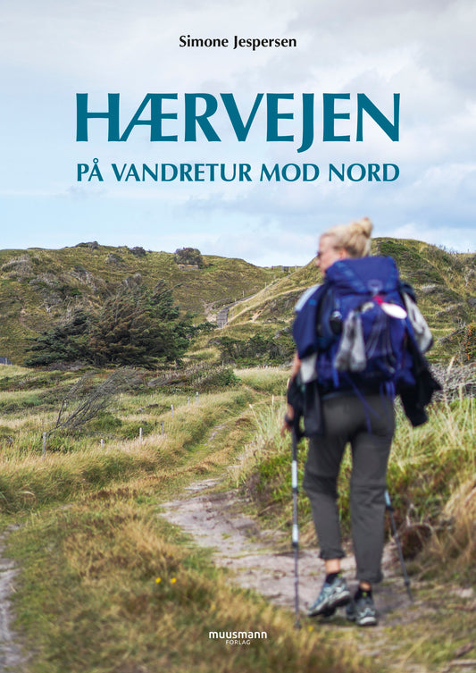 HÆRVEJEN - PÅ VANDRETUR MOD NORD