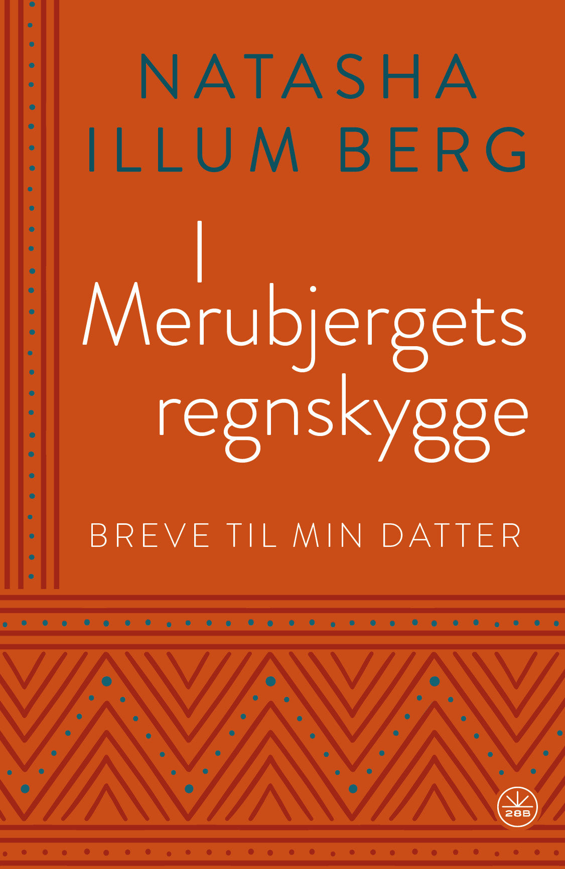 I MERUBJERGTS REGNSKYGGE - BREVE TIL MIN DATTER