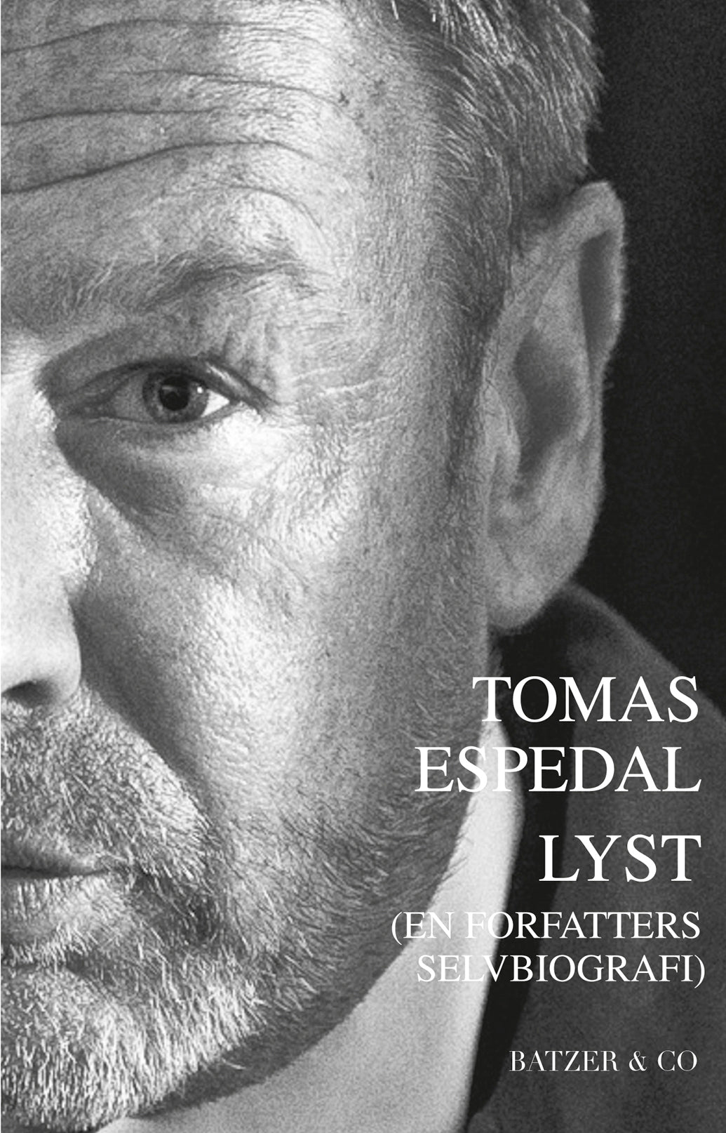 LYST (EN FORFATTERS SELVBIOGRAFI)