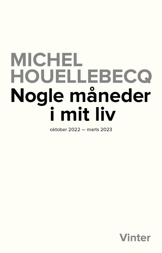 NOGLE MÅNEDER I MIT LIV – OKTOBER 2022-MARTS 2023