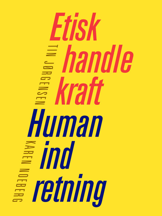 ETISK HANDLEKRAFT - HUMAN INDRETNING