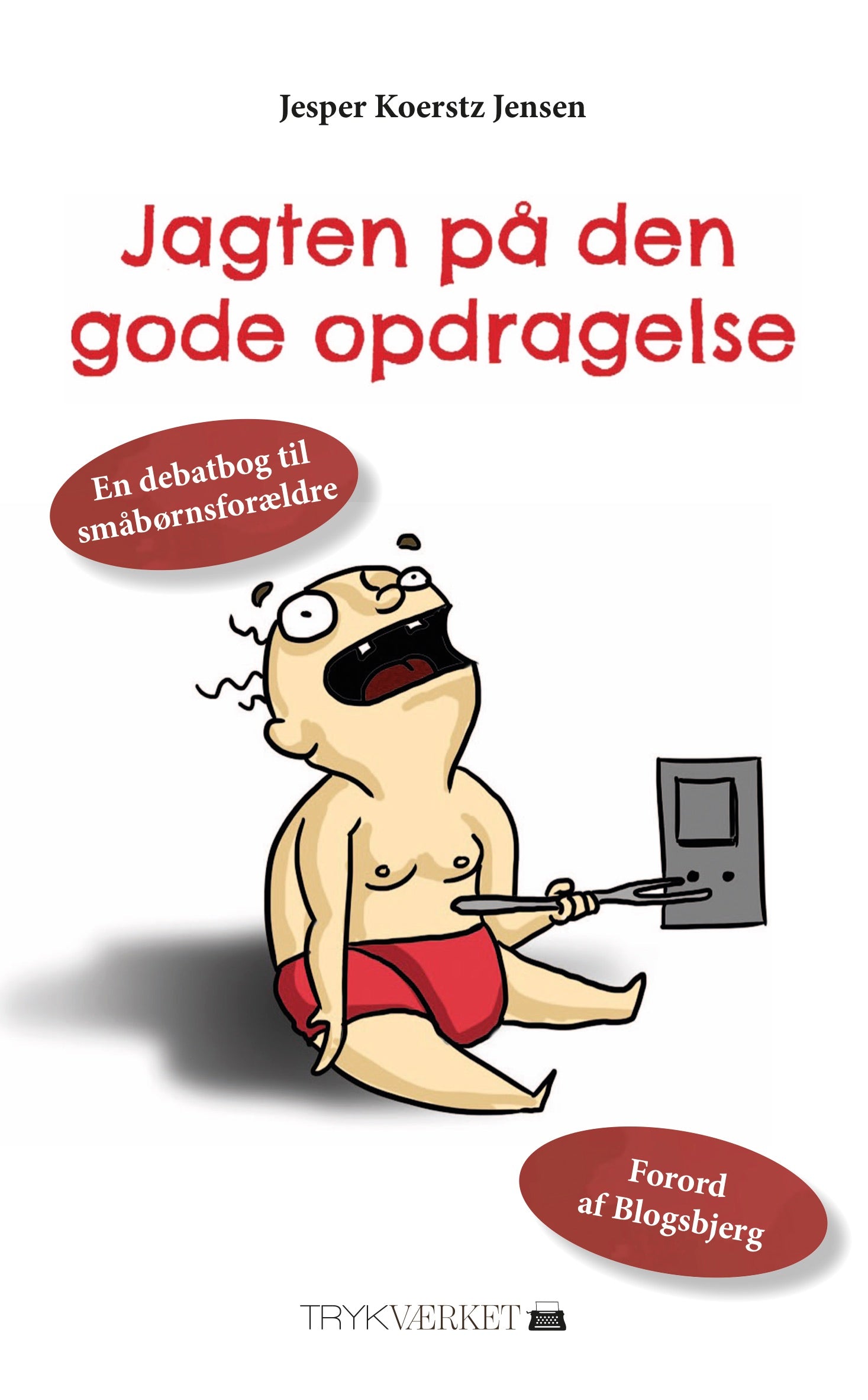 JAGTEN PÅ DEN GODE OPDRAGELSE