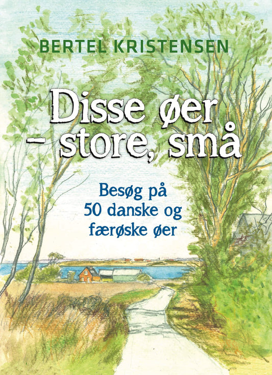 DISSE ØER - STORE, SMÅ