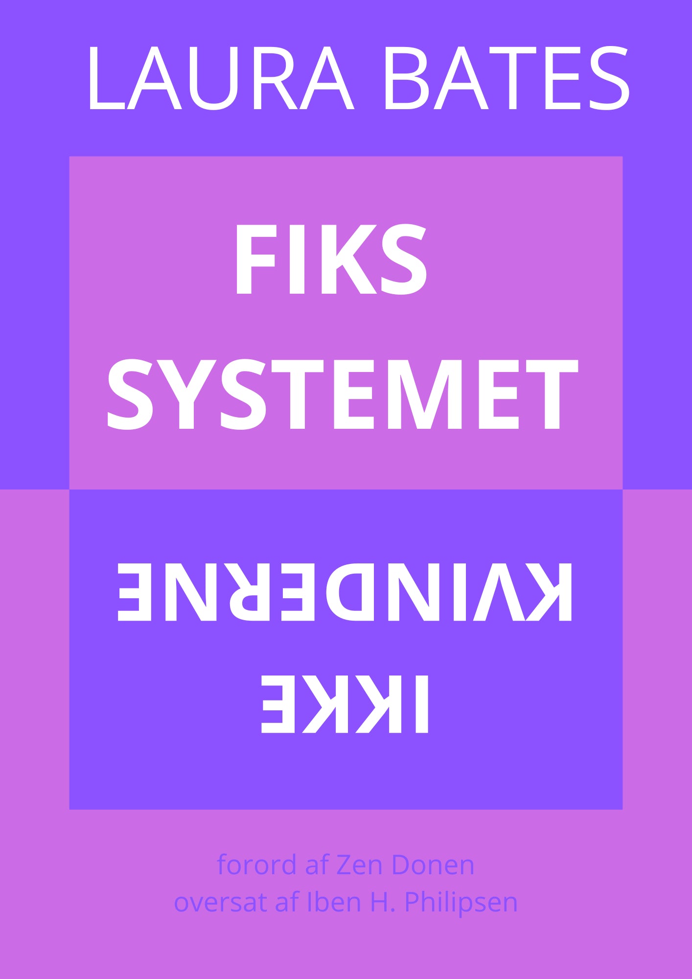 FIKS SYSTEMET, IKKE KVINDERNE