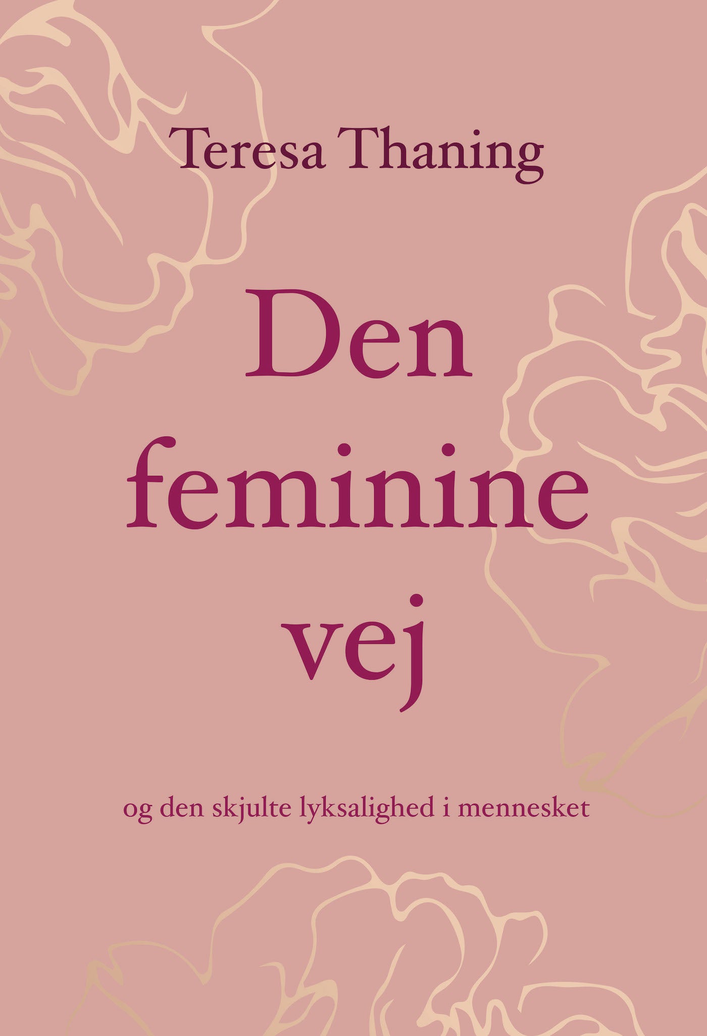 DEN FEMININE VEJ