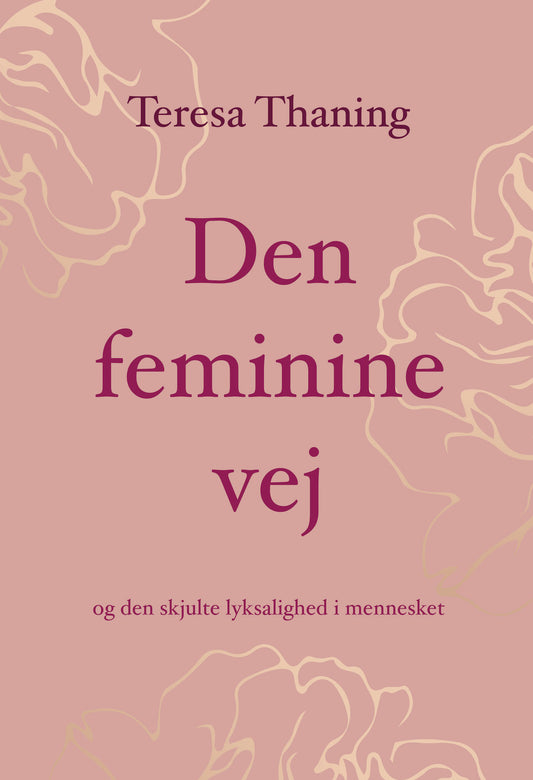 DEN FEMININE VEJ