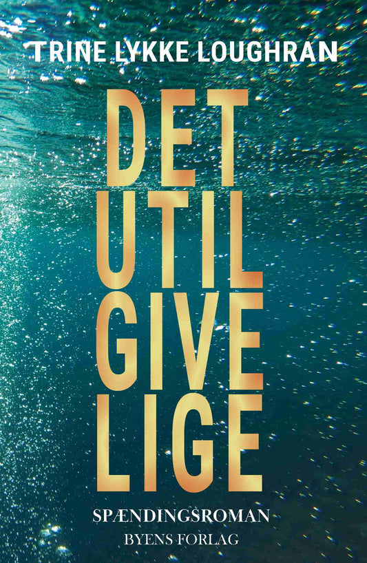 DET UTILGIVELIGE