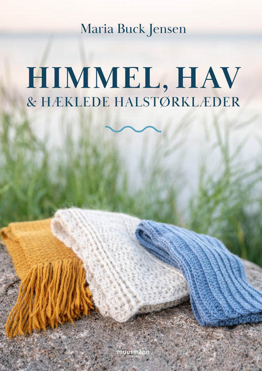 HIMMEL, HAV & HÆKLEDE HALSTØRKLÆDER