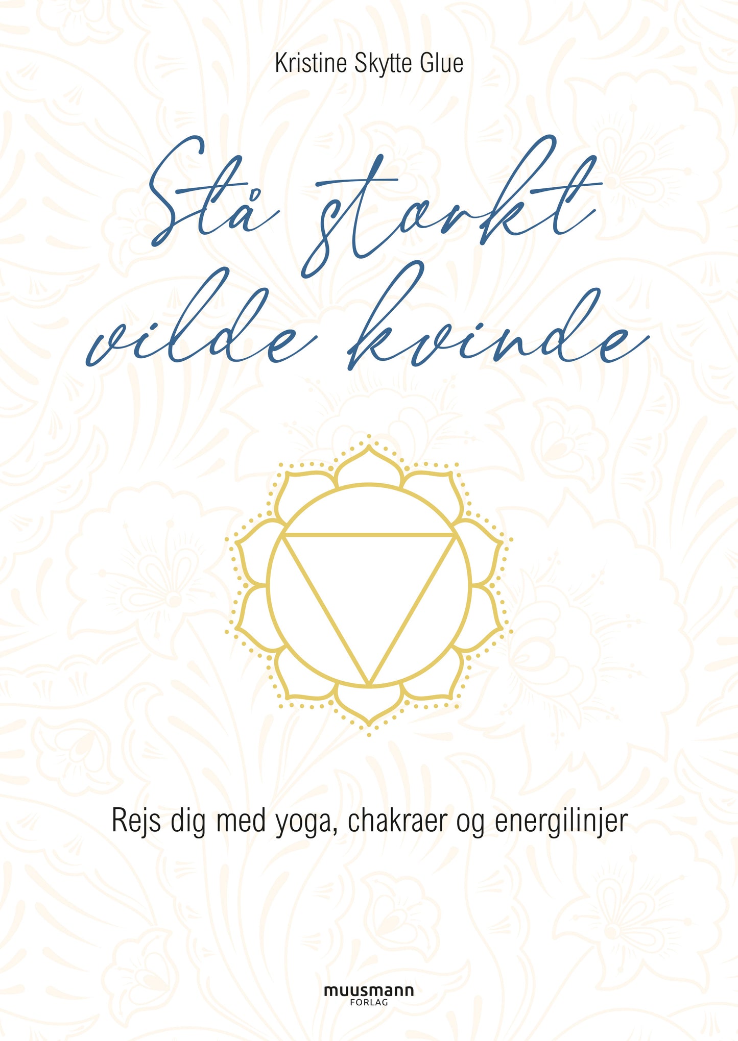 STÅ STÆRKT, VILDE KVINDE