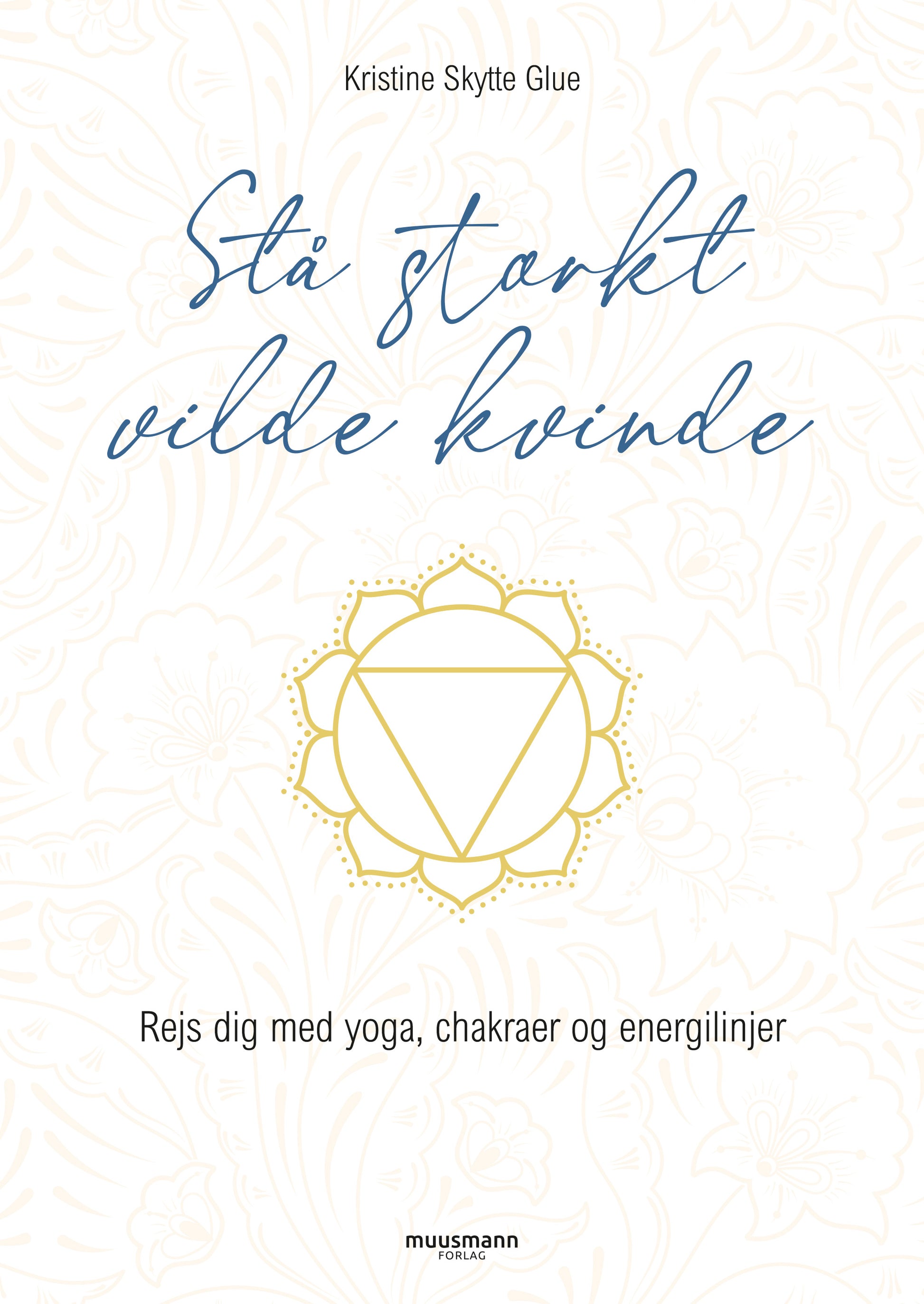 STÅ STÆRKT, VILDE KVINDE