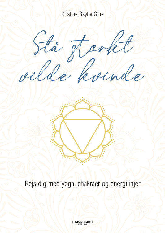 STÅ STÆRKT, VILDE KVINDE