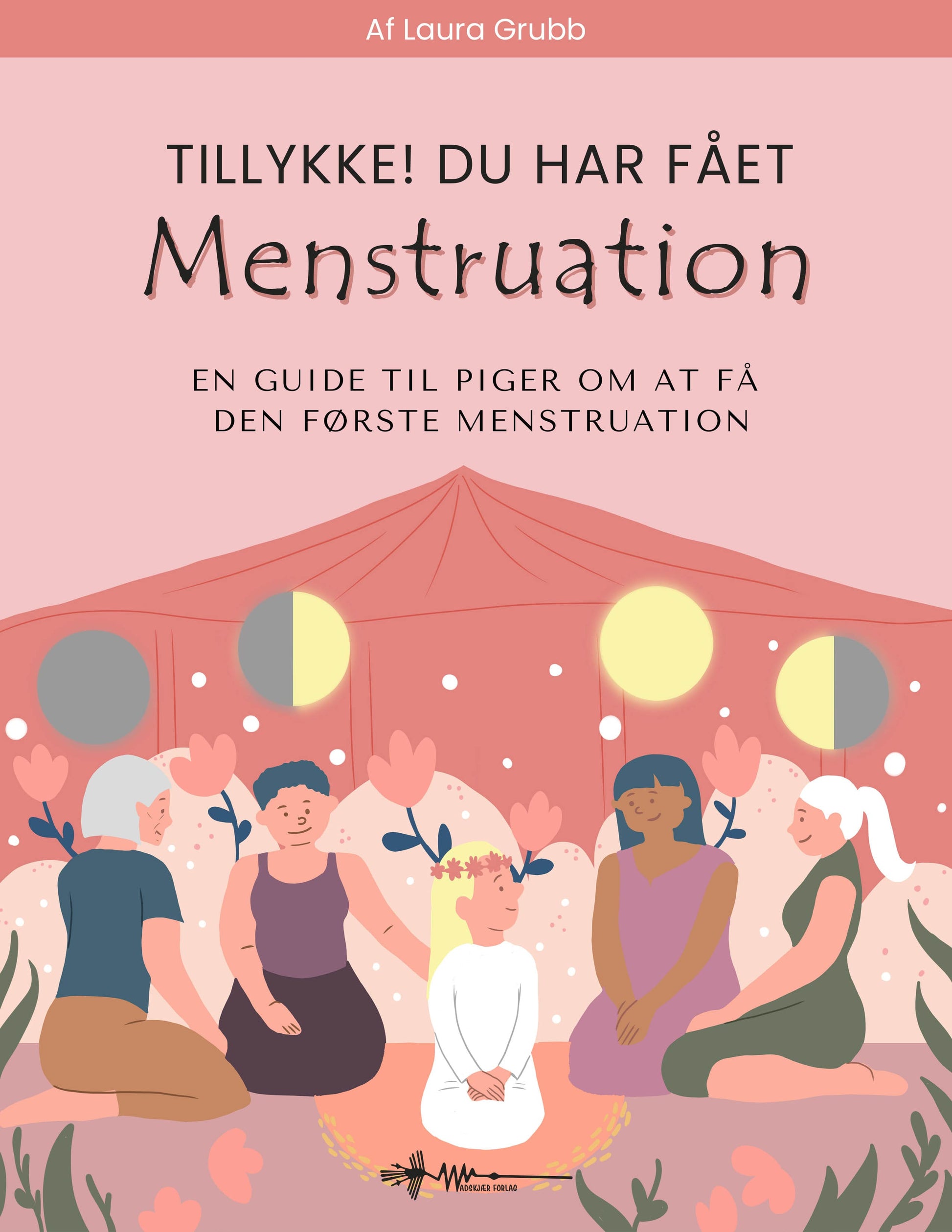 TILLYKKE DU HAR FÅET MENSTRUATION