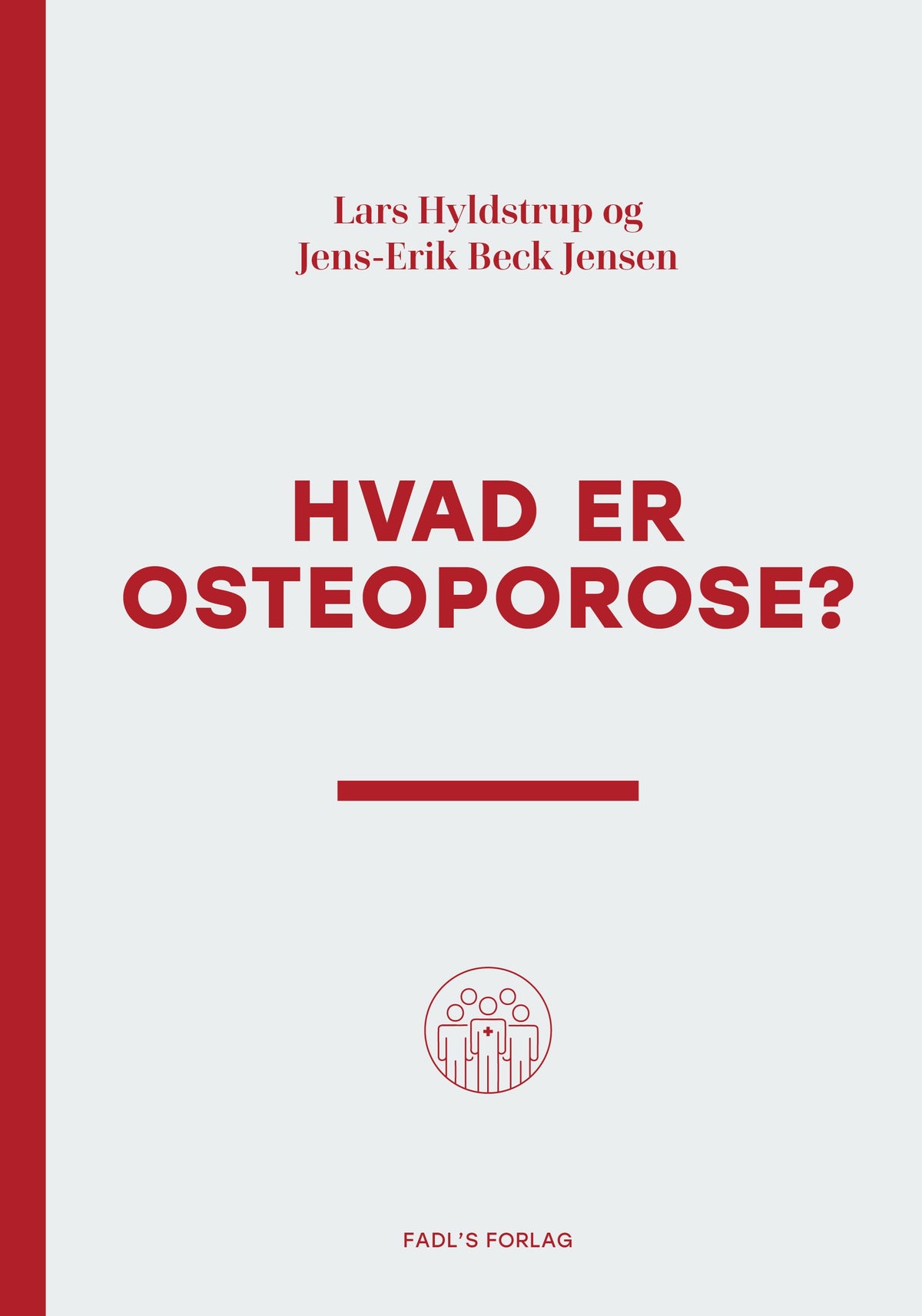HVAD ER OSTEOPOROSE?