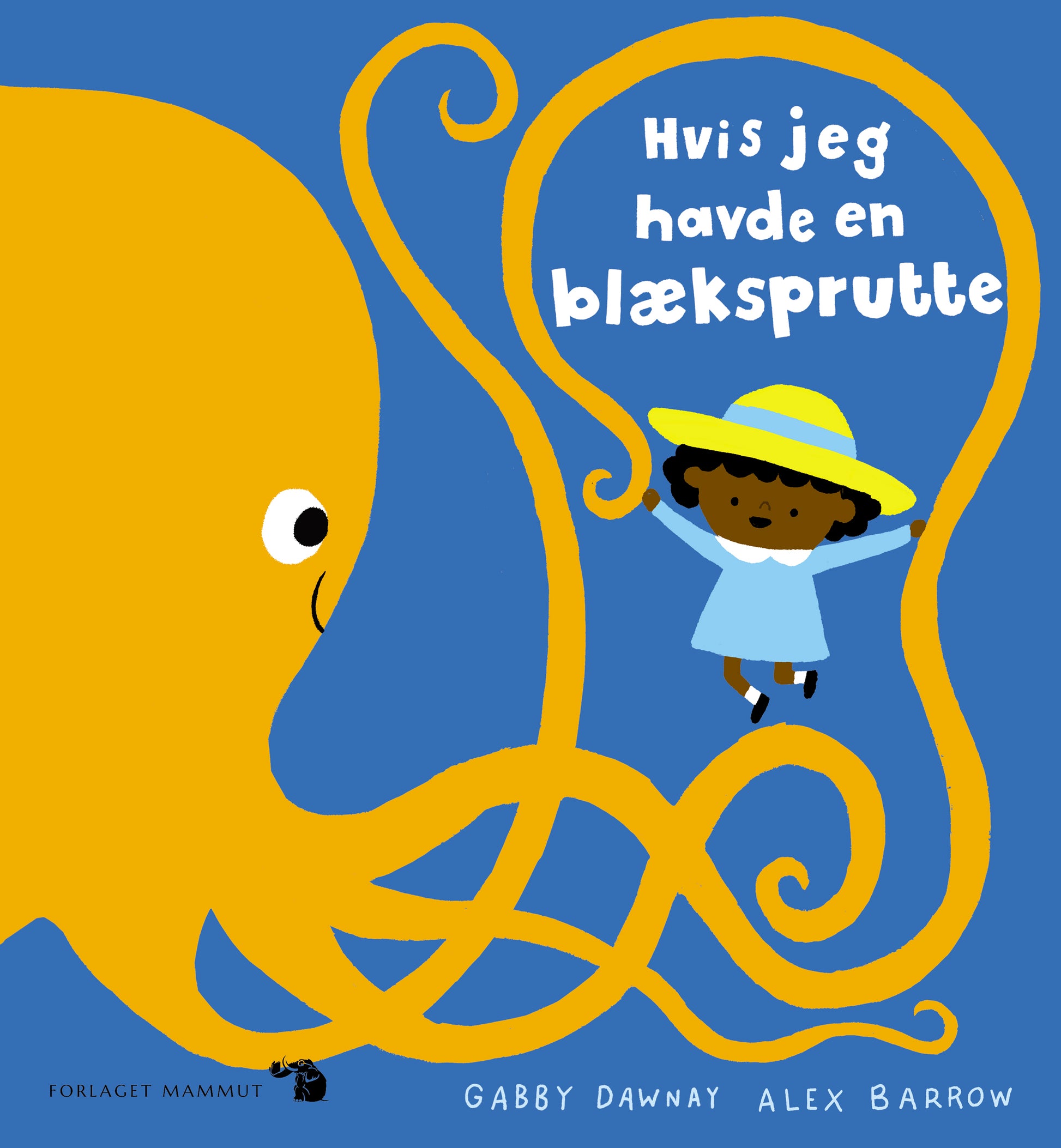 HVIS JEG HAVDE EN BLÆKSPRUTTE