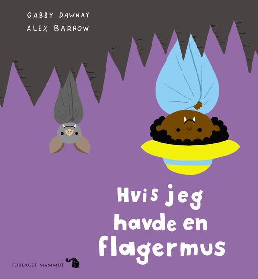 HVIS JEG HAVDE EN FLAGERMUS