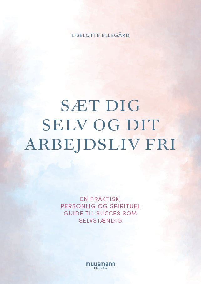 SÆT DIG SELV OG DIT ARBEJDSLIV FRI