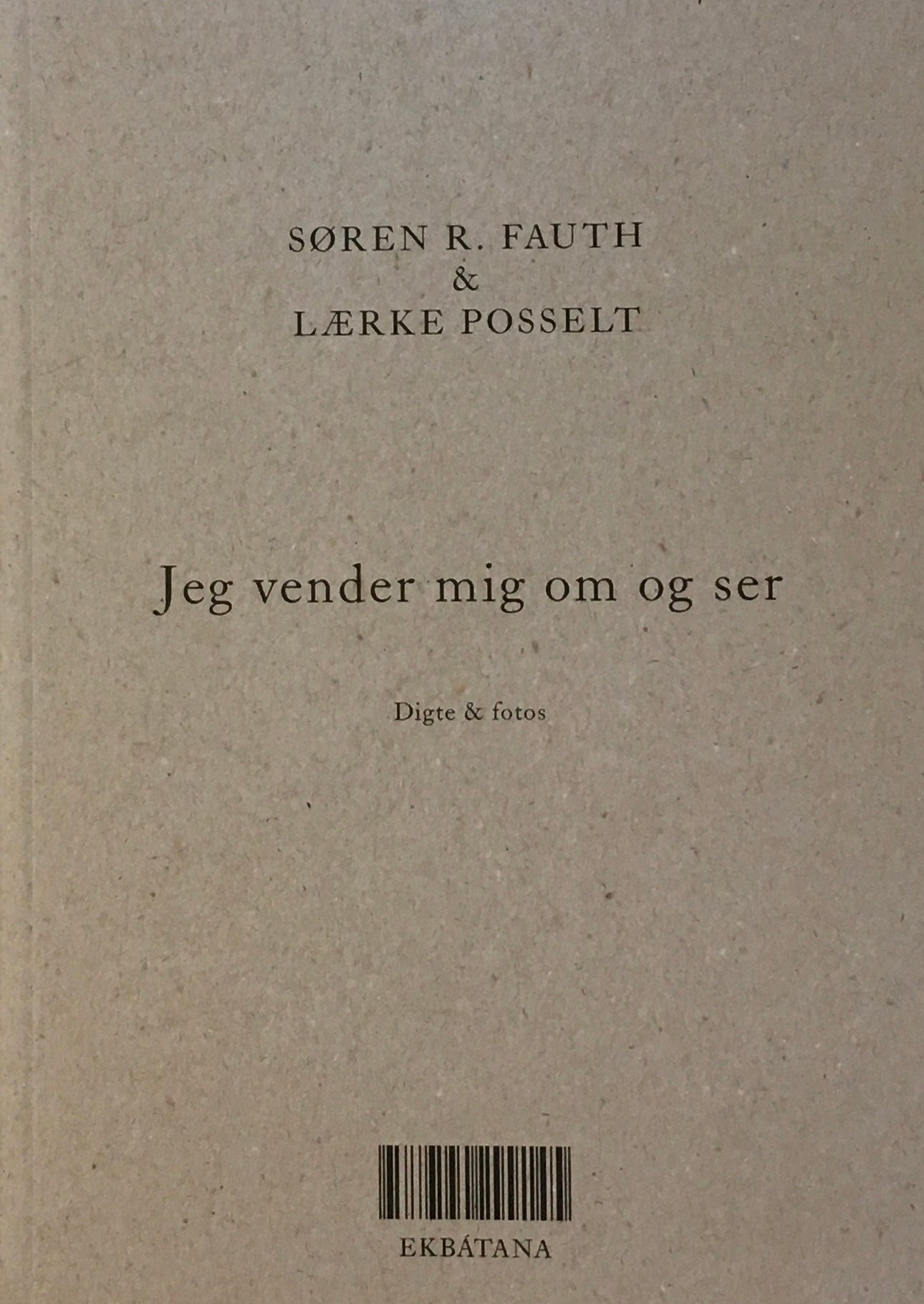 JEG VENDER MIG OM OG SER